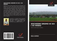 Wschodni Oromo W Xix I Xx Wieku Historia Islamizacji I Podboju Ibsa Ahmed Buch