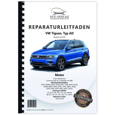VW Tiguan AD (16>) 4-Zyl. 1,6l 2,0l Dieselmotor TDI 80-190 PS Reparaturanleitung