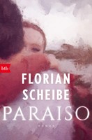 Florian Scheibe | Paraiso | Taschenbuch | Deutsch (2024) | Roman | 352 S. | Btb