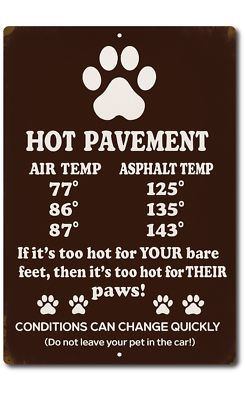 #ad #ad Hot Pavement Pet Safety Sign 8x12 Tin Warning Dog Paw Asphalt Heat Alert $15.49