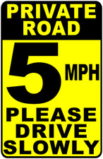 Private Road Speed Limit 5 MPH Please Drive Slowly Sign. Size Options.