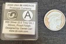 UNA Daniel Carr Proto-Currency 2008 Winged Liberty 50 Ameros .5oz .999 Silver
