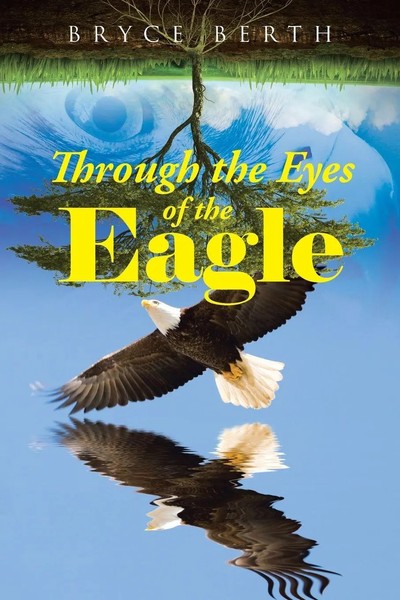 Through The Eyes Of The Eagle | Bryce Berth | Taschenbuch | Englisch | 2021-image