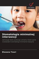 Stomatologia Minimalnej Interwencji Bhawana Tiwari