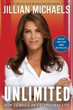 Unlimited: How to Build an Exceptional Life by Michaels, Jillian