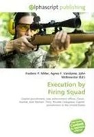 Execution By Firing Squad Frederic P. Miller (U. A.) Taschenbuch Englisch 2026