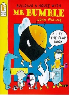 Building a House with Mr.Bumble (Mr Bumble books),John Wallace