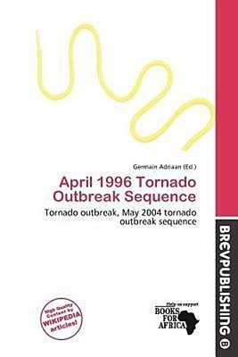 April 1996 Tornado Outbreak Sequence Germain Adriaan