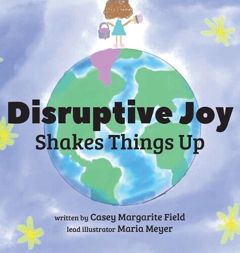Thumbnail - Casey Margarite Field Disruptive Joy (gebundene Ausgabe)