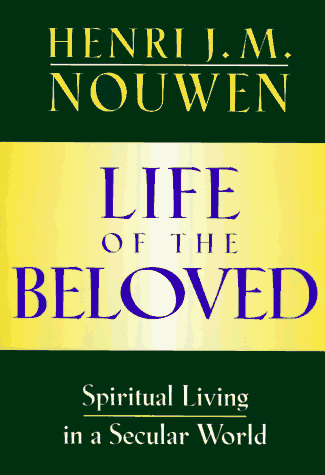 Life of the Beloved: Spiritual Living in a Se... by Nouwen, Henri J. M. Hardback - Bild 1 von 2