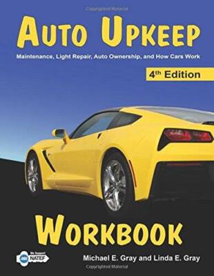 Auto Upkeep Workbook: Maintenance, Light Repair, Auto Ownership, and - VERY GOOD