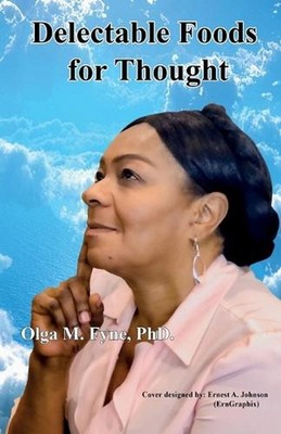 Delectable Foods for Thought by Olga M. Fyne Paperback Book