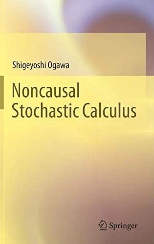 Noncausal Stochastic Calculus by Shigeyoshi Ogawa (Hardcover)
