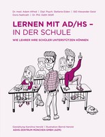 Lernen Mit Ad/Hs - In Der Schule Wie Lehrer Ihre SchüLer UnterstüTzen KöNnen