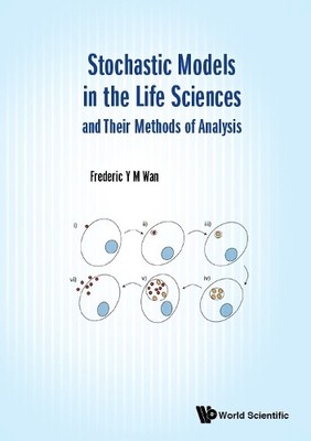 Stochastic Models In The Life Sciences And Their Methods Of A... - 9789813274600