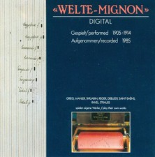 CD Grieg , Mahler a.o. Welte-Mignon Digital: Gespielt 1905-1914 / Aufgenommen 1