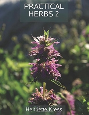 PRACTICAL HERBS 2 By Henriette Kress **BRAND NEW**