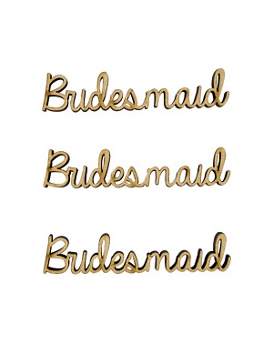 6x Brautjungfer Hochzeit Worte 6cm Holz Basteln Verzierungen Laser geschnitten Form