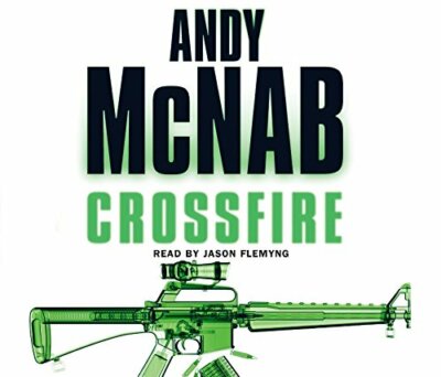 Crossfire: (Nick Stone Thriller 10) by Andy McNab (Audio CD, 2007) JASON FLEMYNG