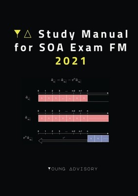 YA Study Manual for SOA Exam FM 2021: Financial Mathematics