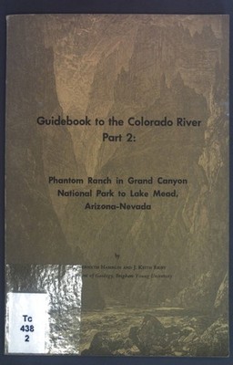 Guidebook to the Colorado River Part 2: Phantom Ranch in Grand Canyon National P