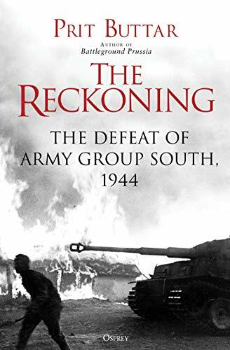 The Reckoning: The Defeat of Army Group South, 1944. Buttar 9781472837929 New** - Image 5