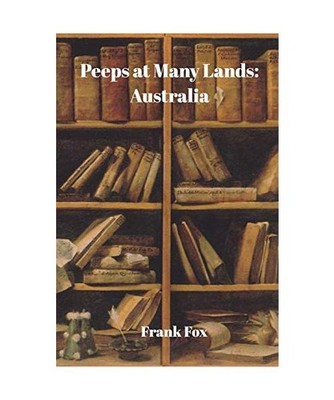 Peeps at Many Lands: Australia, Frank Fox