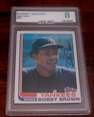 BOBBY BROWN****1982 TOPPS----MINT 8****YANKEES----Set BREAK--#791----MAD DOG