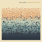 Ben Walker : Banish Air from Air CD Album Digipak (2023) ***NEW*** Amazing Value