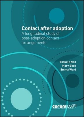 Contact After Adoption: A Longitudinal ... by Neil, Elsbeth Paperback / softback