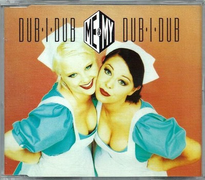 Me & My - Dub-I-Dub