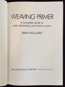 Details About The Weaving Primer A Complete Guide To Inkle Backstrap Frame Looms By Holland - 