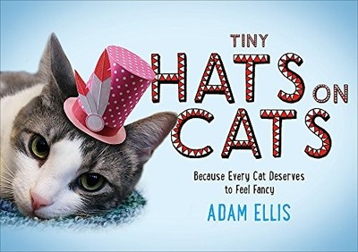 Tiny Hats on Cats by Ellis, Adam 0751557250 FREE Shipping