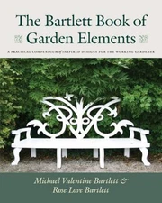 The Bartlett Book of Garden Elements : A Practical Compendium of