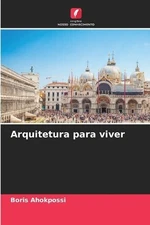 Boris Ahokpossi Arquitetura para viver (Paperback)
