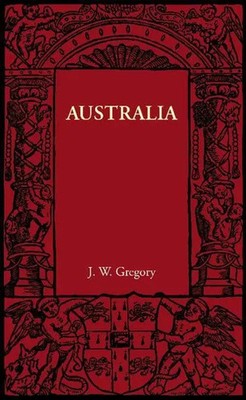 J. W. Gregory | Australia | Taschenbuch | Englisch (2012) | EAN 9781107639409