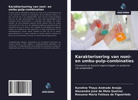 Karoline Thays Andrade AraúJo (U. A.) | Karakterisering Van Noni- En...