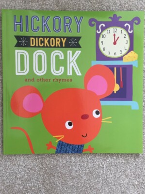 HICKERY DICKORY DOCK and other rhymes stories by make believe ideas ltd