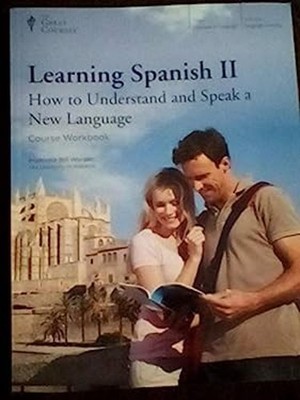 Learning Spanish II : How to Understand and Speak a New Language