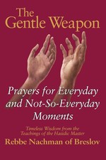 The Gentle Weapon: Prayers for Everyday and Not-so-Everyday Moments: Timeles...
