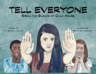 Bushman Aguilar - Tell Everyone  Break the Silence of Child Abuse - Ne - X555z