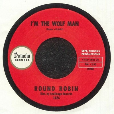 ROUND ROBIN - I'm The Wolf Man - Vinyl (7'')
