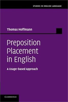 Preposition Placement in English: A Usage-Based Approach (Paperback or Softback)