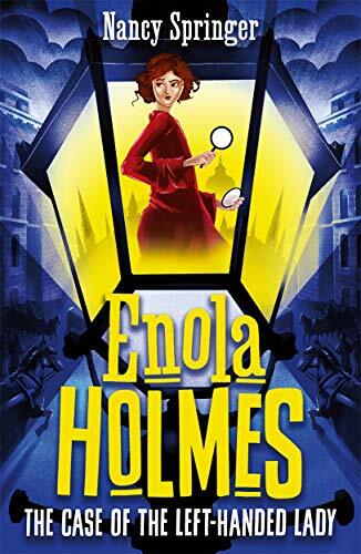 Enola Holmes 2: The Case of the Left-Handed Lady By Nancy Springer