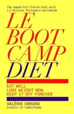 LeBootCamp Diet: Eat Well; Lose Weig..., Valerie Orsoni