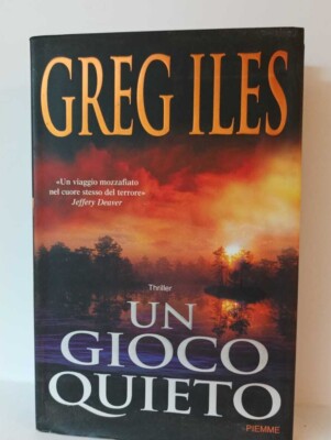Ein ruhiges Spiel von Greg Iles Ed. Piemme