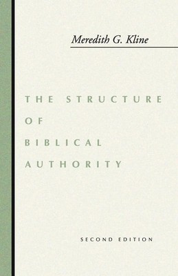Meredith G Kline | Structure of Biblical Authority | Taschenbuch | Englisch
