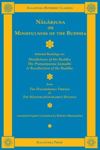 Thumbnail - Nagarjuna On Mindfulness Of The Buddha: Selected Readings On