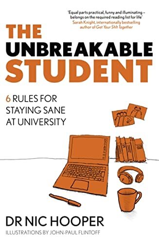 The Unbreakable Student: 6 Rules for Staying Sane at University,