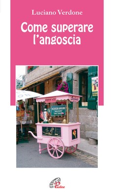 Come superare l'angoscia - Verdone Luciano
